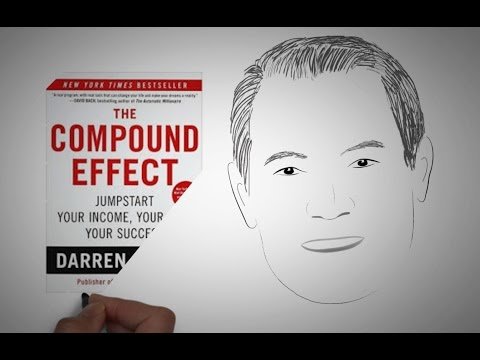 Daily Consistency = Massive Results: THE COMPOUND EFFECT by Darren Hardy | Core Message